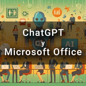 Curso ChatGPT y Microsoft Office: revolucionando la productividad con Inteligencia Artificial