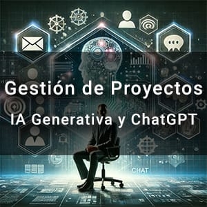 Domina la Gestión de Proyectos con IA Generativa y ChatGPT