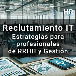 Curso de Reclutamiento IT: estrategias para profesionales de RRHH y Gestión